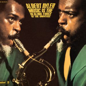 AS 9191 - Music Is The Healing Force Of The Universe - Albert Ayler [1969]